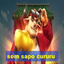 som sapo cururu